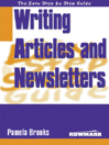 Easy Step By Step Guide to Writing Articles and Newsletters
